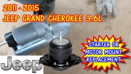 2011-2015 Jeep Grand Cherokee 3.6 Starter Replacement Or Motor Mount Replacement