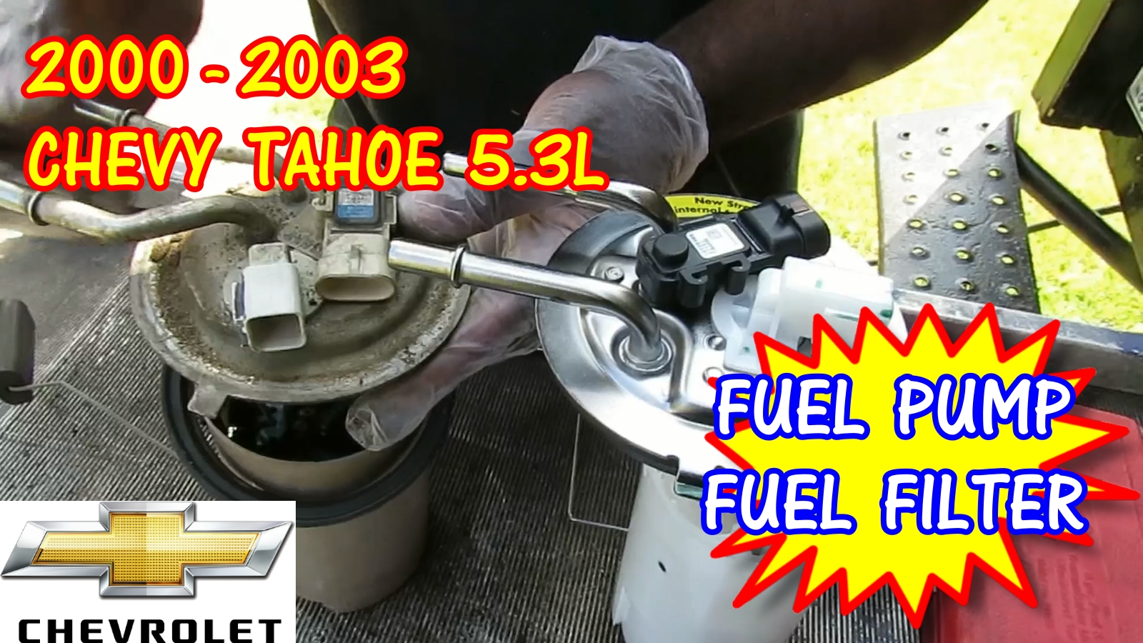 2000-2003 Chevy Tahoe Fuel Pump And Fuel Filter Replacement