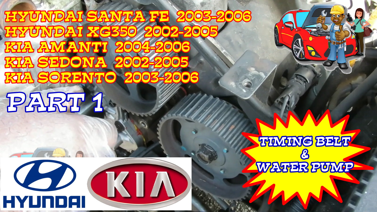 Kia Sorento Sedona Amanti Hyundai Santa Fe XG350 Timing Belt And Water Pump Replacement Part 1