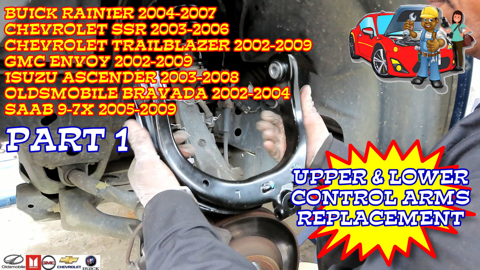 Ascender Ranier Trailblazer Envoy Bravada Upper And Lower Control Arms Replacement. Part 1