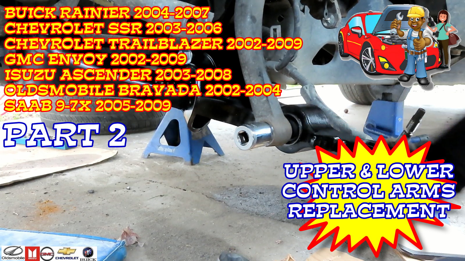 Ascender Ranier Trailblazer Envoy Bravada Upper And Lower Control Arms Replacement. Part 2