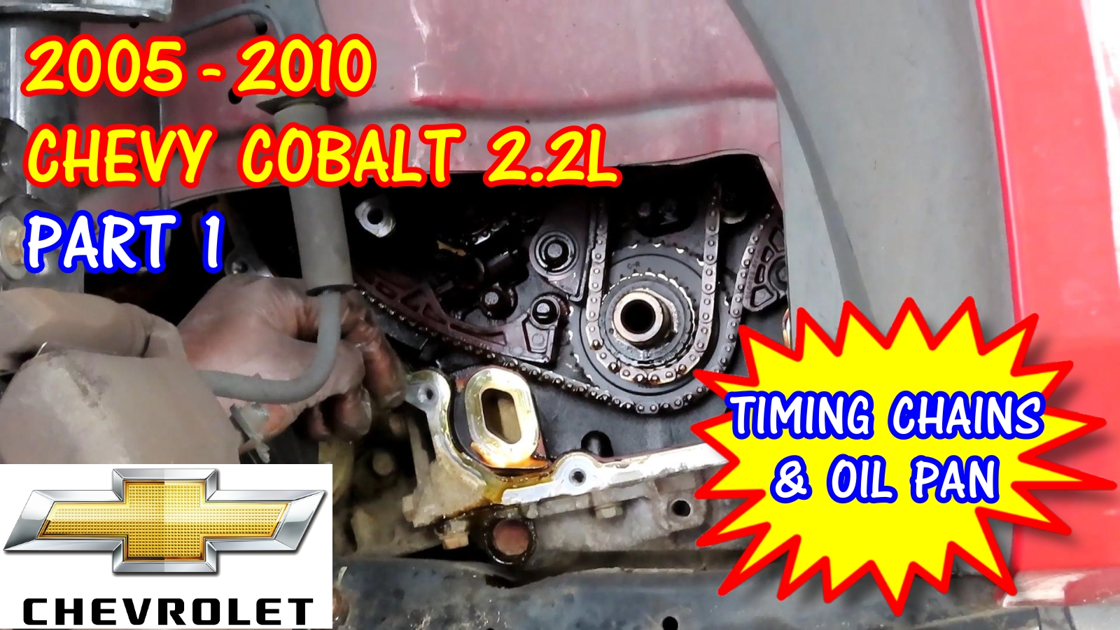 2005-2010 Chevy Cobalt Timing Chains And Oil Pan Replacement PART 1