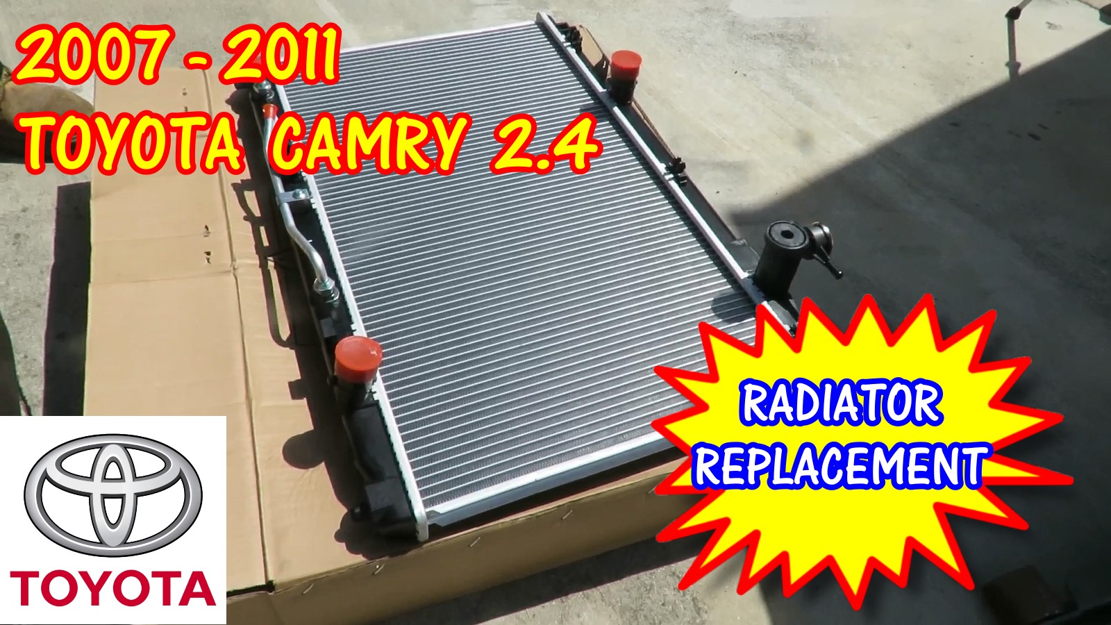 2007-2011 Toyota Camry Radiator Replacement