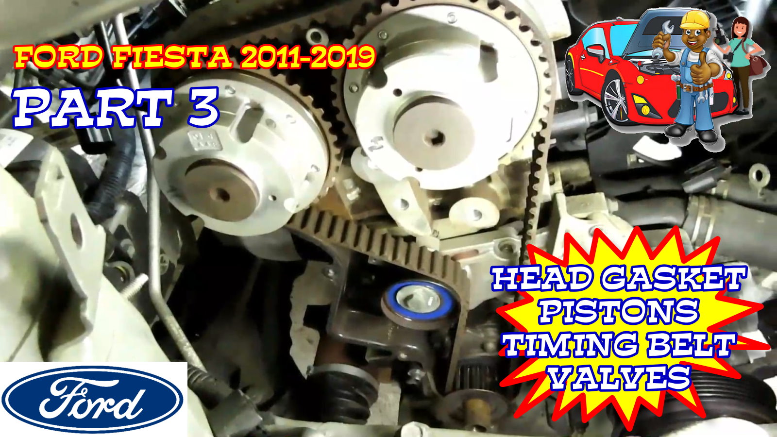 Ford Fiesta Head Gasket Timing Belt Intake Exhaust Valves Pistons Replacement 2011-2019 Part 3