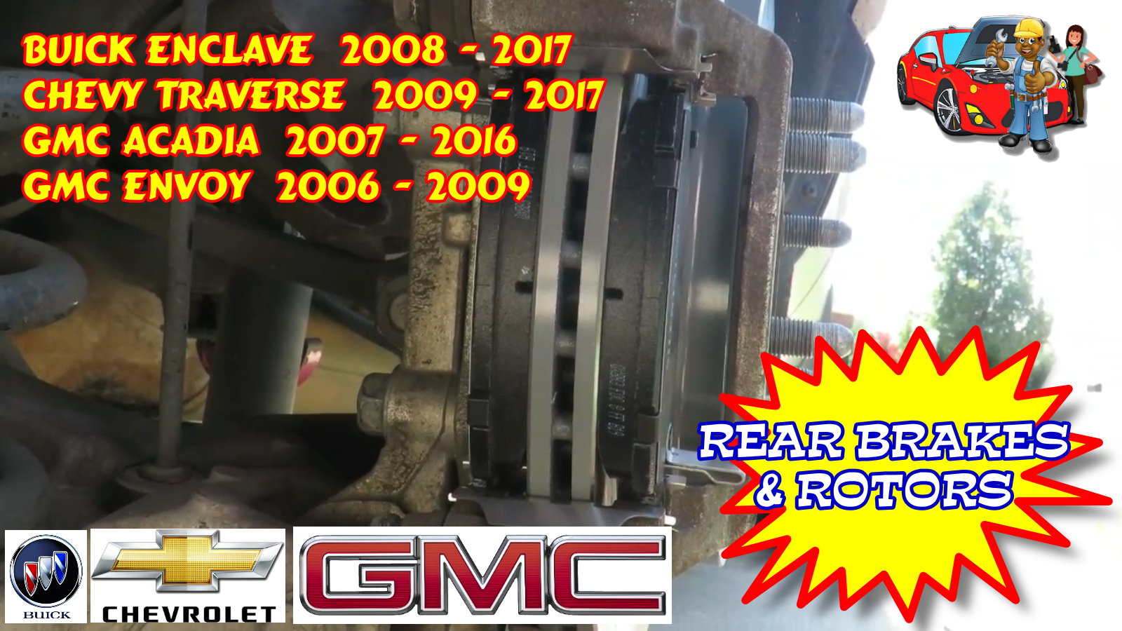 Buick Enclave Chevy Traverse GMC Acadia Envoy Rear Brake Pads And Rotors Replacement