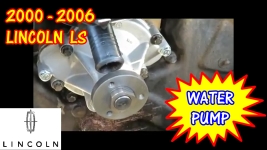 2000-2006 Lincoln LS Water Pump Replacement