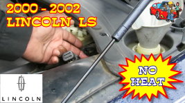 Troubleshooting No Heat Issue in a 2000-2002 Lincoln LS - Step-by-Step Guide!