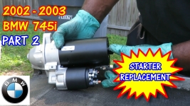 (PART 2) 2002-2003 BMW 745i Starter Replacement