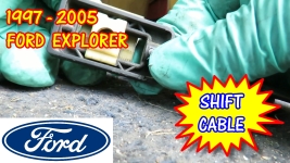 1997-2005 Ford Explorer Shift Cable Replacement