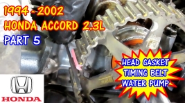 PART 5 - 1994-2002 Honda Accord Head Gasket, Timing Belt, Water Pump Replacement
