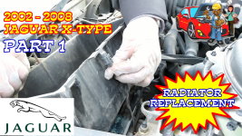 Jaguar X Type Radiator Replacement Part 1