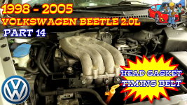 PART 14 - 1998-2005 Volkswagen Beetle Head Gasket And Timing Belt Replacement