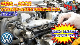 PART 2 - 1998-2005 Volkswagen Beetle Head Gasket And Timing Belt Replacement