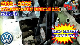 PART 9 - 1998-2005 Volkswagen Beetle Head Gasket And Timing Belt Replacement