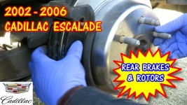 2002-2006 - Cadillac Escalade Rear Brake Pads And Rotors Replacement