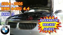 2004-2005 BMW 645Ci 4.4 Alternator Bracket Gasket Replacement - Part 3