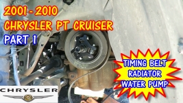 2001-2010 Chrysler PT Cruiser Timing Belt, Water Pump, And Radiator Replacement - PART 1