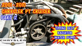 2001-2010 Chrysler PT Cruiser Timing Belt, Water Pump, And Radiator Replacement - PART 2