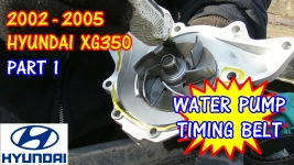 2002-2005 Hyundai XG350 Timing Belt And Water Pump Replacement - Part 1