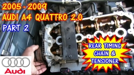 2005-2009 Audi A4 Quattro Rear Timing Chain And Tensioner Replacement - Part 2