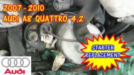 2007-2010 Audi A8 Quattro Starter Replacement