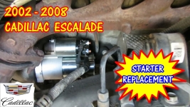 2002-2008 Cadillac Escalade Starter Replacement