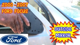 2000-2007 Ford Focus Outside Mirror Assembly Replacement