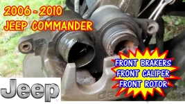 2006-2010 Jeep Commander Front Brake Pads Replacement And Front Brake Caliper Replacement