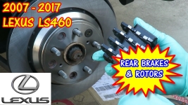 2007-2017 Lexus LS460 Rear Brake Pads And Rotors Replacement
