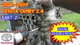 PART 2 2007-2009 Toyota Camry Engine Replacement