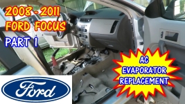 PART 1 - 2008-2011 Ford Focus AC Evaporator Core Replacement