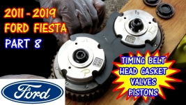 (PART 8) 2011-2019 Ford Fiesta Head Gaskets Timing Belt Replacement