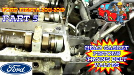 Ford Fiesta Head Gasket Timing Belt Intake Exhaust Valves Pistons Replacement 2011-2019 Part 5