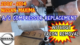 BEST VIDEO ANYWHERE! 2008-2014 Nissan Maxima AC Compressor Replacement WITHOUT Removing Freon