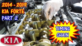 PART 2 - 2014-2019 Kia Forte Timing Chain Replacement