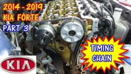 PART 3 - 2014-2019 Kia Forte Timing Chain Replacement
