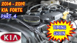 PART 4 - 2014-2019 Kia Forte Timing Chain Replacement