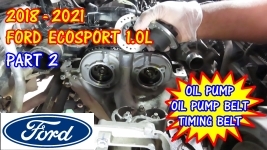 2018-2021 Ford EcoSport Timing Belt, Oil Pump Belt, And Oil Pump Replacement - EcoBoost 1.0L - PART 2