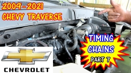 2009-2021 Chevy Traverse Timing Chains Replacement - Part 7